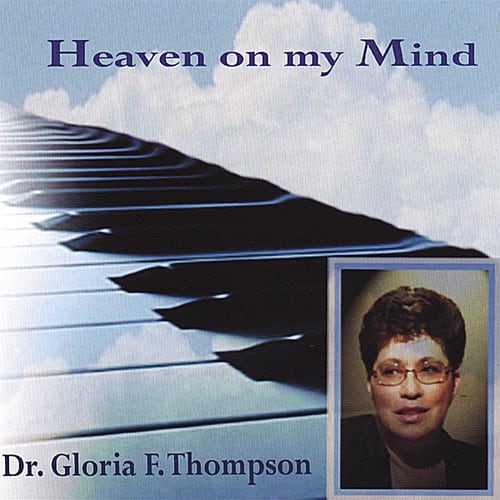 Dr. Gloria F. Thompson - Heaven on My Mind   - COMPACT DISCS [CD]