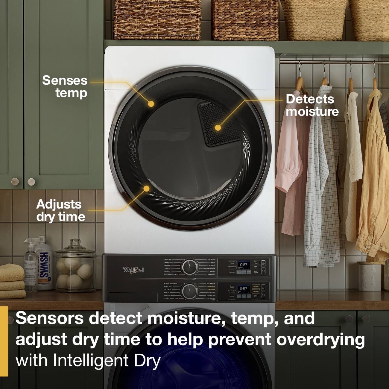 Senses temp  
Detects moisture  
Adjusts dry time  

Sensors detect moisture, temp, and adjust dry time to help prevent overdrying with Intelligent Dry