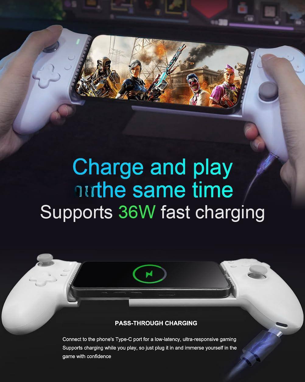 Charge and play at the same time  
Supports 36W fast charging  

PASS-THROUGH CHARGING  
Connect to the phone's Type-C port for low-latency, ultra-responsive gaming  
Supports charging while you play, so just plug it in and immerse yourself in the game with confidence