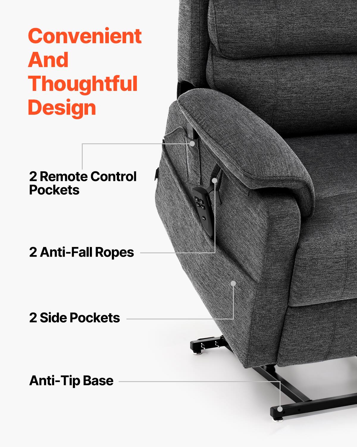 Convenient And Thoughtful Design

2 Remote Control Pockets

2 Anti-Fall Ropes

2 Side Pockets

Anti-Tip Base