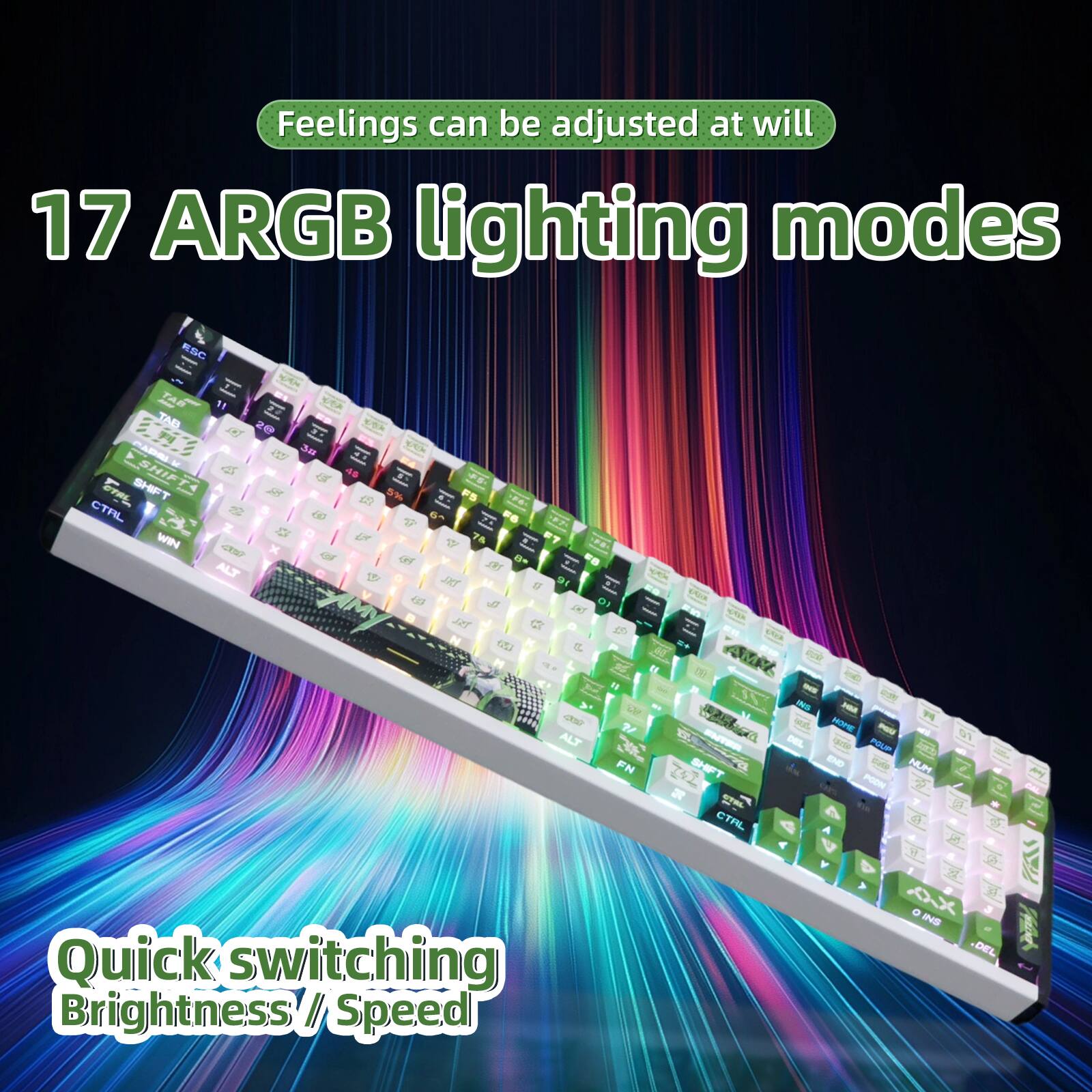 Feelings can be adjusted at will

17 ARGB lighting modes

Quick switching Brightness / Speed