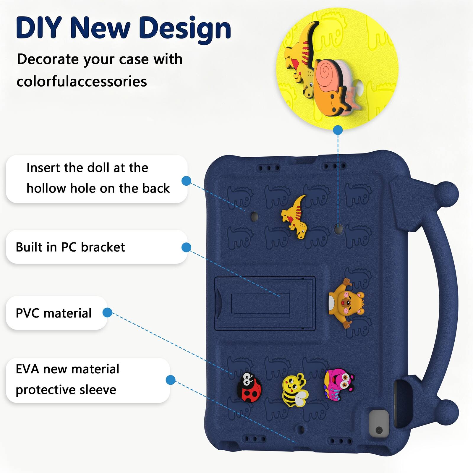 DIY New Design  
Decorate your case with colorful accessories

- Insert the doll at the hollow hole on the back
- Built in PC bracket
- PVC material
- EVA new material protective sleeve