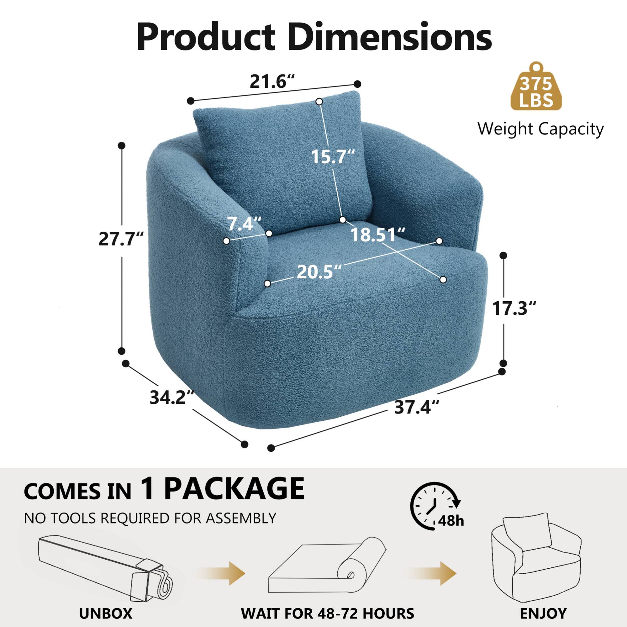 Product Dimensions  
21.6" x 15.7" x 27.7" x 7.4" x 18.51" x 20.5" x 17.3" x 34.2" x 37.4"  
Weight Capacity: 375 LBS  

COMES IN 1 PACKAGE  
NO TOOLS REQUIRED FOR ASSEMBLY  

UNBOX  
WAIT FOR 48-72 HOURS  
ENJOY