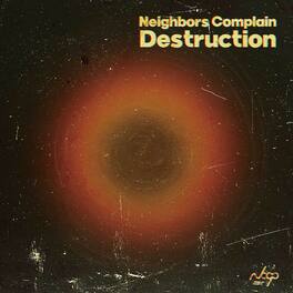 Neighbors Complain - Destruction - VINYL LP