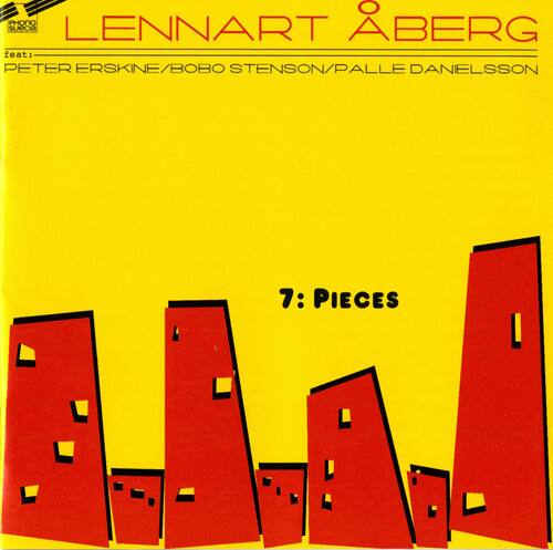 LENNART ÅBERG  
feat: PETER ERSKINE/BOBO STENSON/PALLE DANIELSSON  

7: PIECES