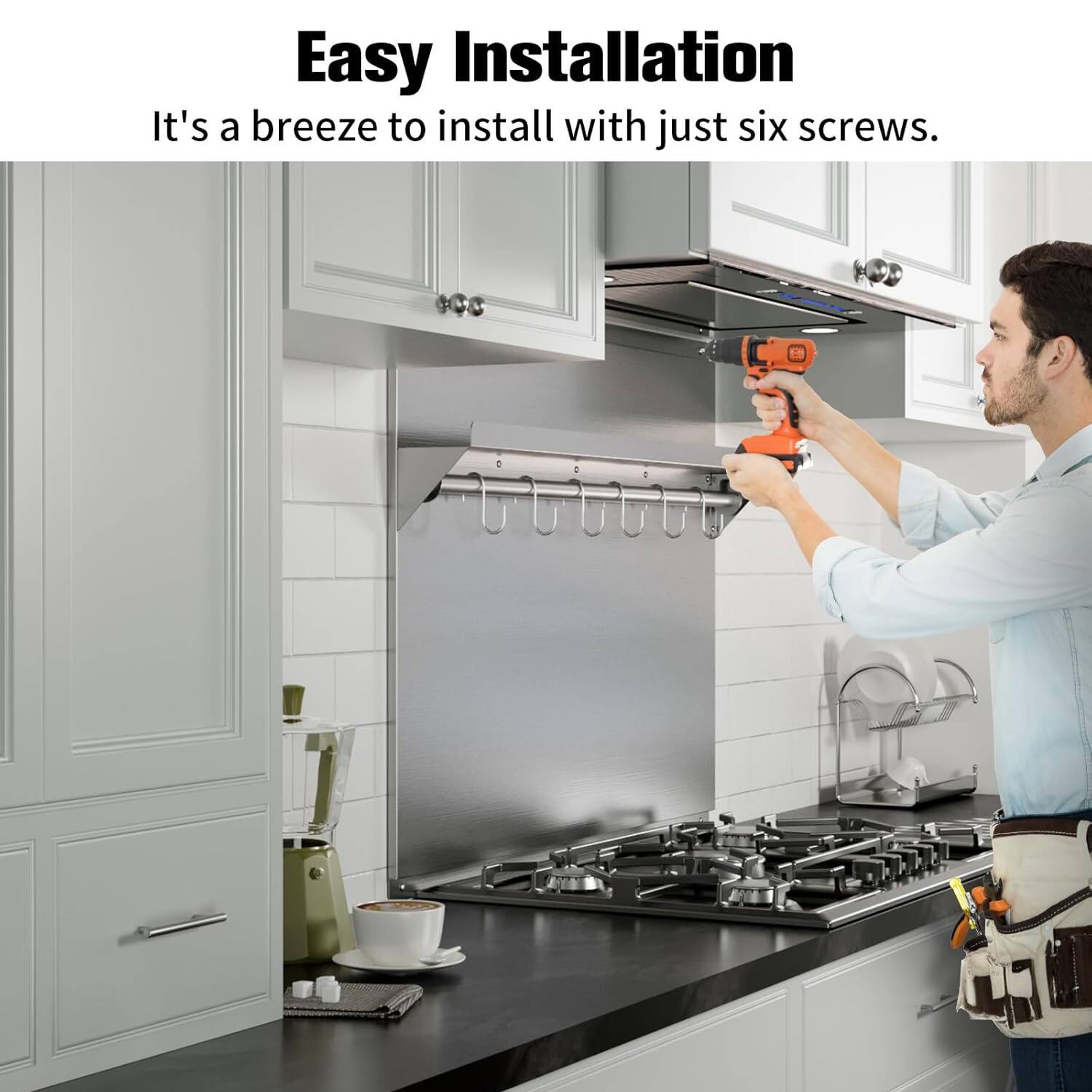 Easy Installation  
It's a breeze to install with just six screws.