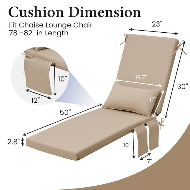 Cushion Dimension  
Fit Chaise Lounge Chair  
78"-82" in Length  

23"  
19.7"  
30"  
12"  
11"  
50"  
2.8"  
10"  
7"