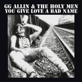 Gg Allin - You Give Love A Bad Name - VINYL LP