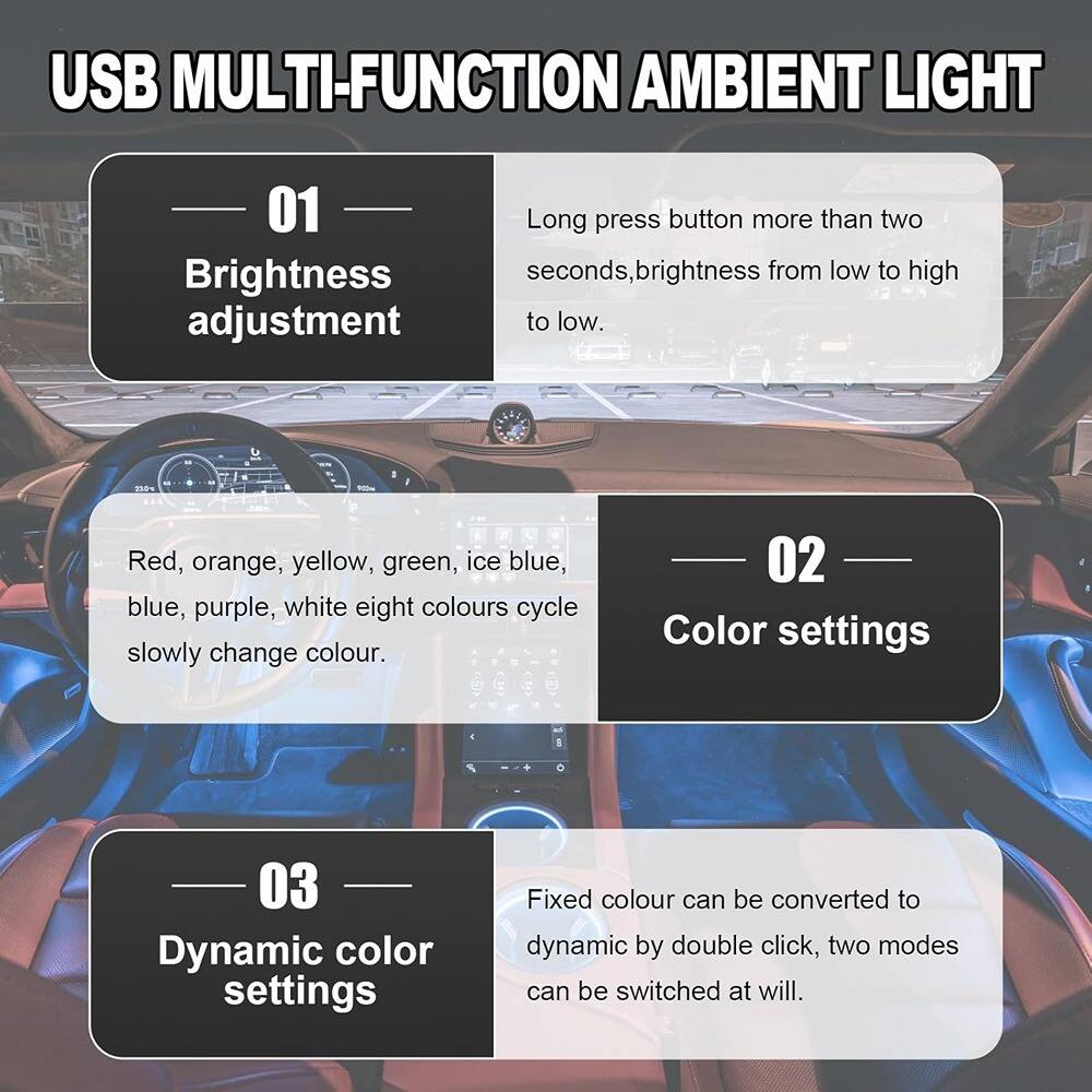 USB MULTI-FUNCTION AMBIENT LIGHT

01 Brightness adjustment  
Long press button more than two seconds, brightness from low to high to low.

02 Color settings  
Red, orange, yellow, green, ice blue, blue, purple, white eight colours cycle slowly change colour.

03 Dynamic color settings  
Fixed colour can be converted to dynamic by double click, two modes can be switched at will.