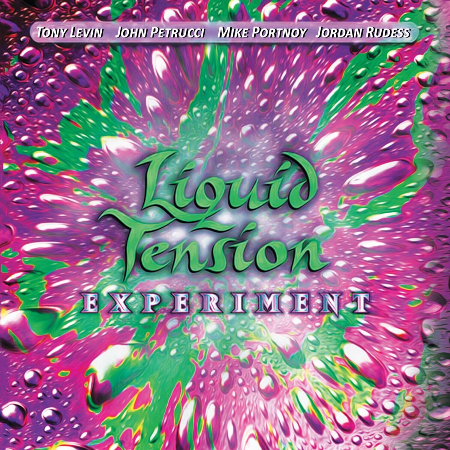 TONY LEVIN  
JOHN PETRUCCI  
MIKE PORTNOY  
JORDAN RUDESS  

Liquid Tension Experiment