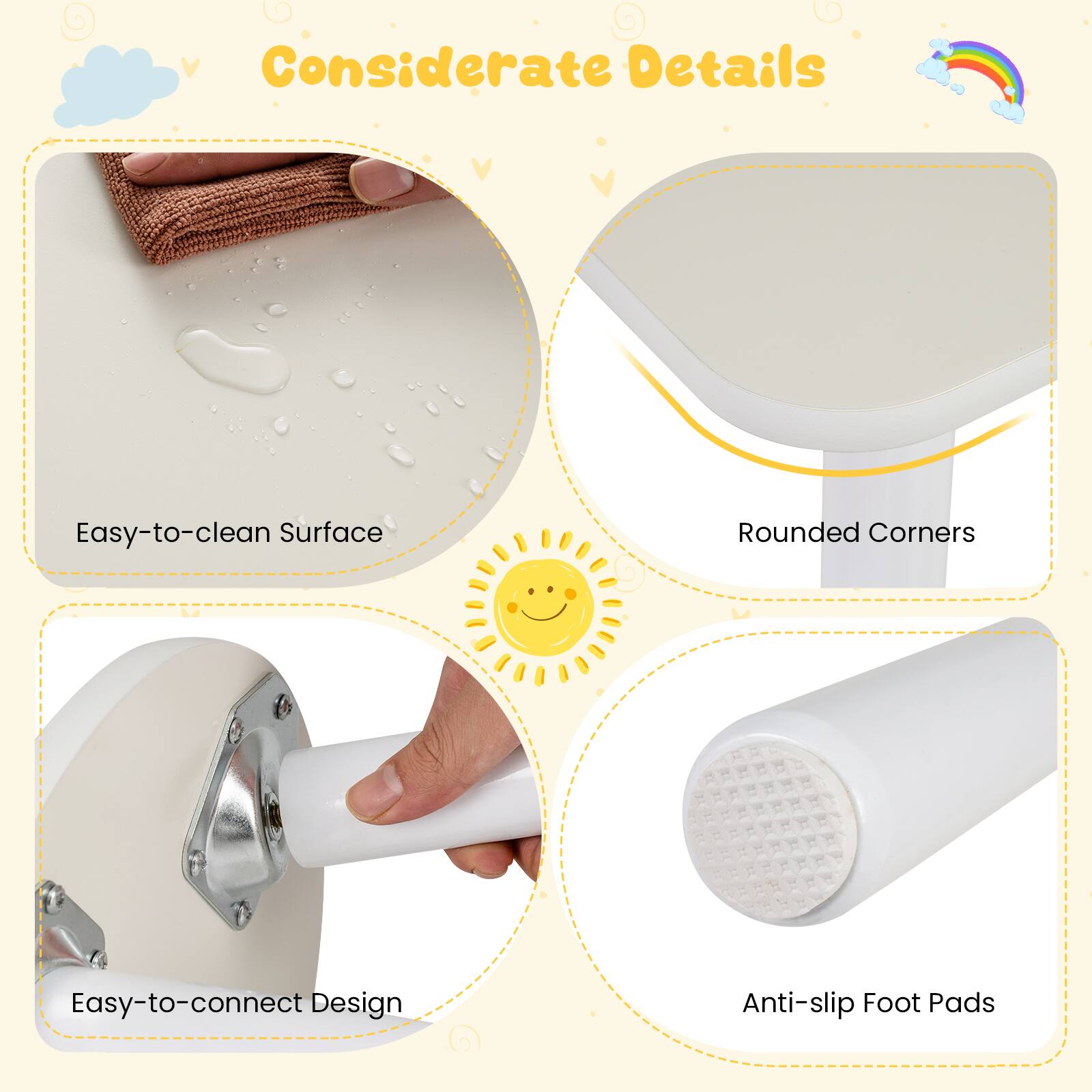 Considerate Details

- Easy-to-clean Surface
- Rounded Corners
- Easy-to-connect Design
- Anti-slip Foot Pads