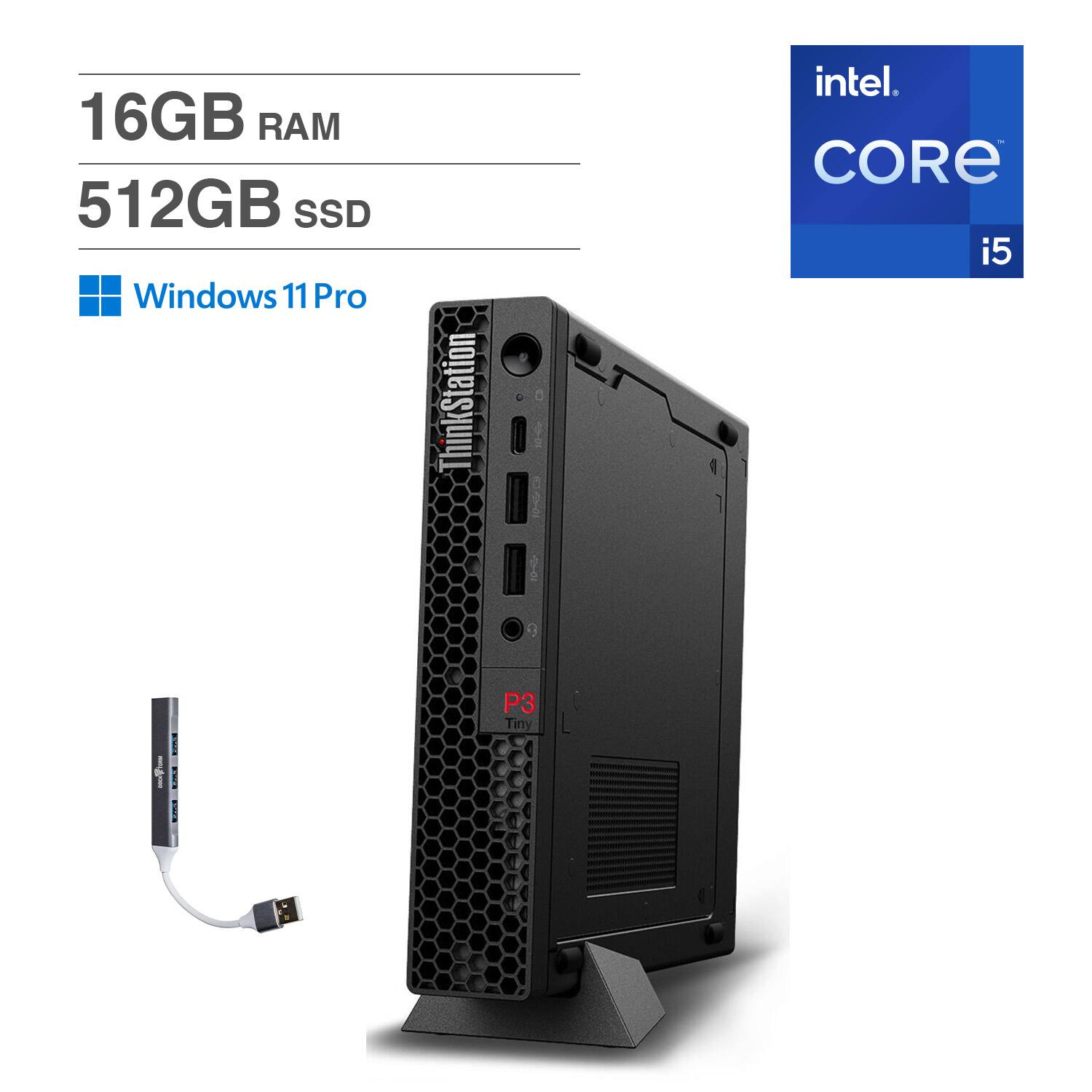 16GB RAM  
512GB SSD  
Windows 11 Pro  
Intel Core i5  
ThinkStation P3 Tiny
