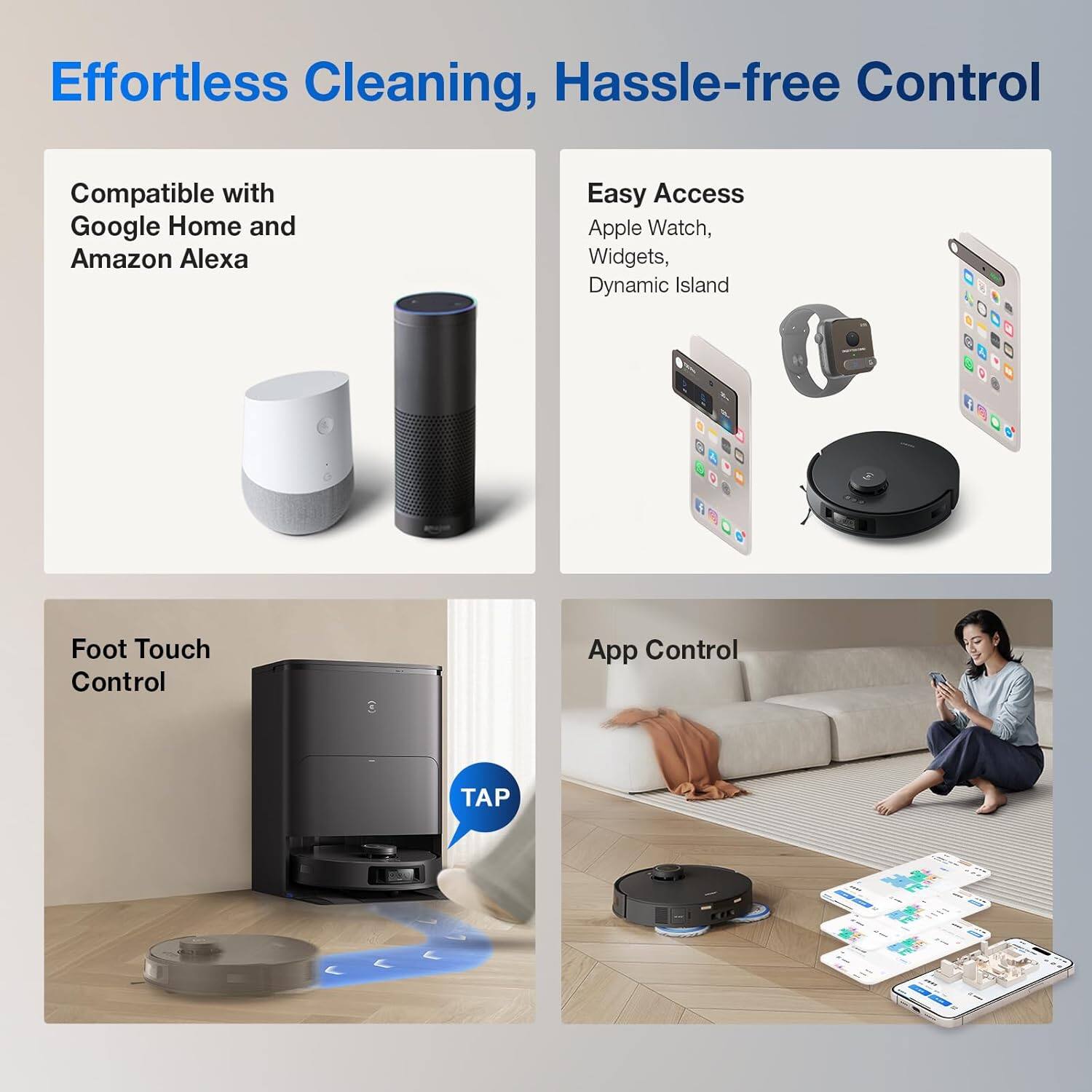Effortless Cleaning, Hassle-free Control

- Compatible with Google Home and Amazon Alexa
- Easy Access: Apple Watch, Widgets, Dynamic Island
- Foot Touch Control
- App Control