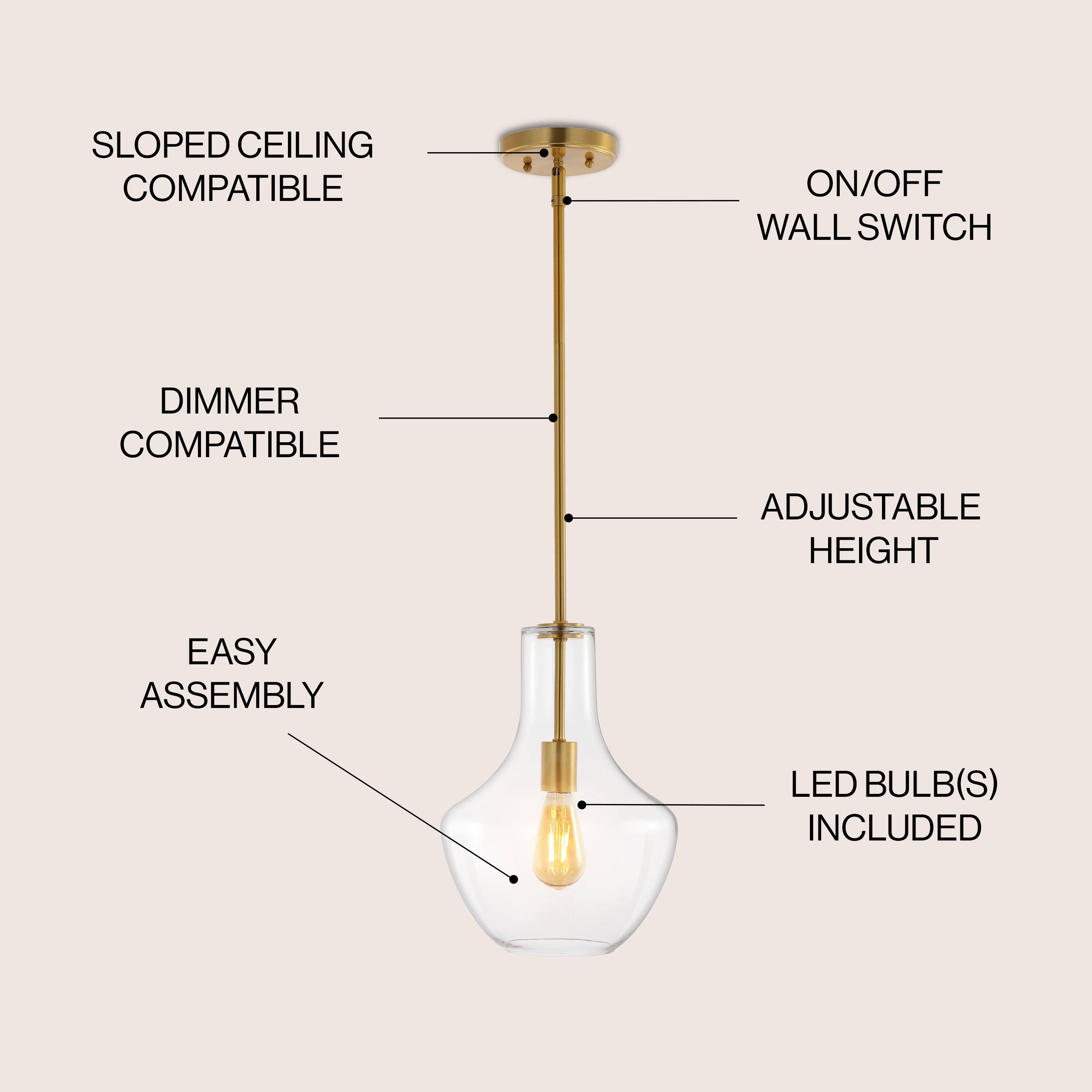 SLOPED CEILING COMPATIBLE  
ON/OFF WALL SWITCH  
DIMMER COMPATIBLE  
ADJUSTABLE HEIGHT  
EASY ASSEMBLY  
LED BULB(S) INCLUDED