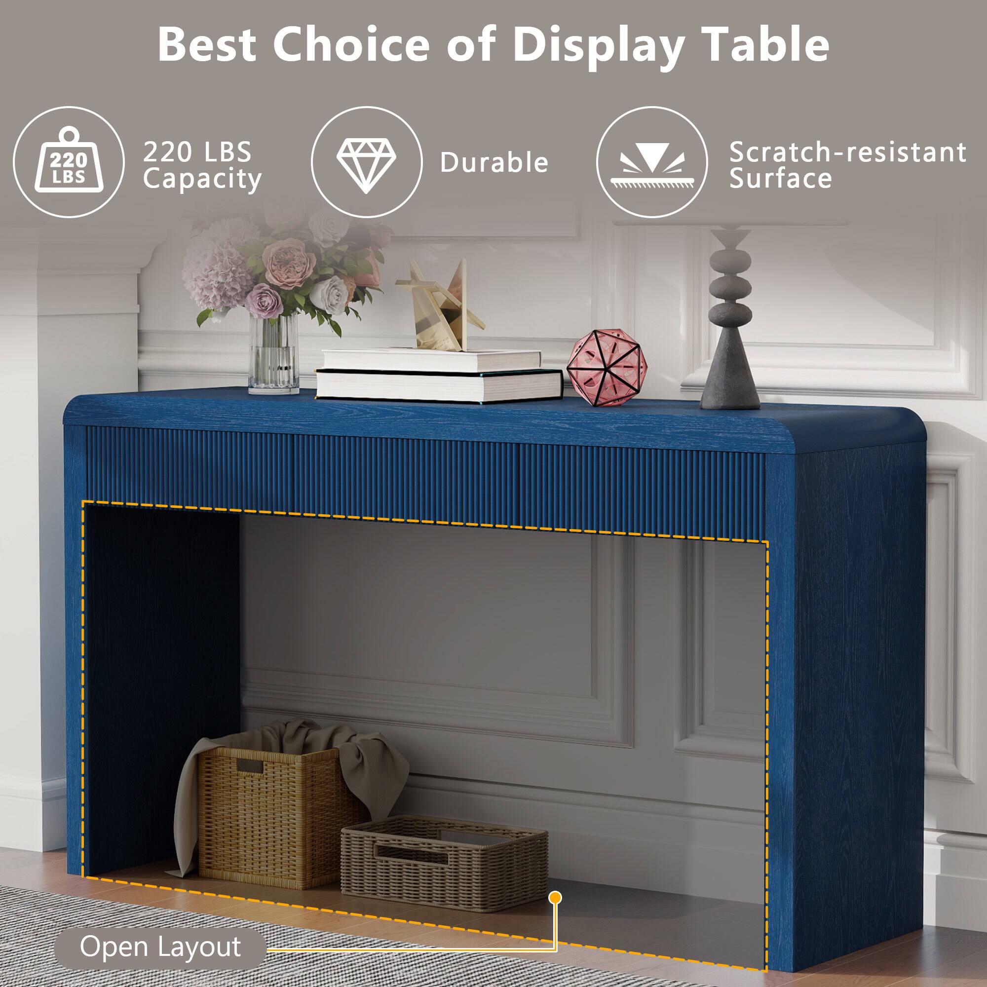 Best Choice of Display Table

- 220 LBS Capacity
- Durable
- Scratch-resistant Surface
- Open Layout