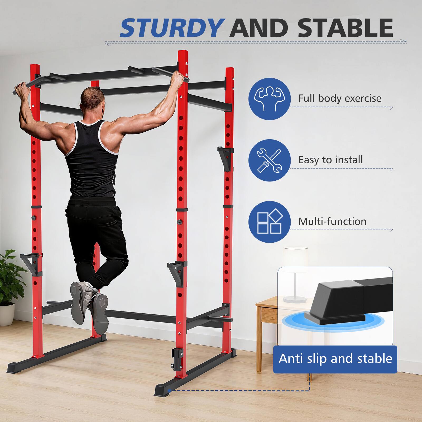STURDY AND STABLE

- Full body exercise
- Easy to install
- Multi-function
- Anti slip and stable