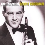 Front Standard. The Essential Benny Goodman [Bluebird/Legacy] [CD].