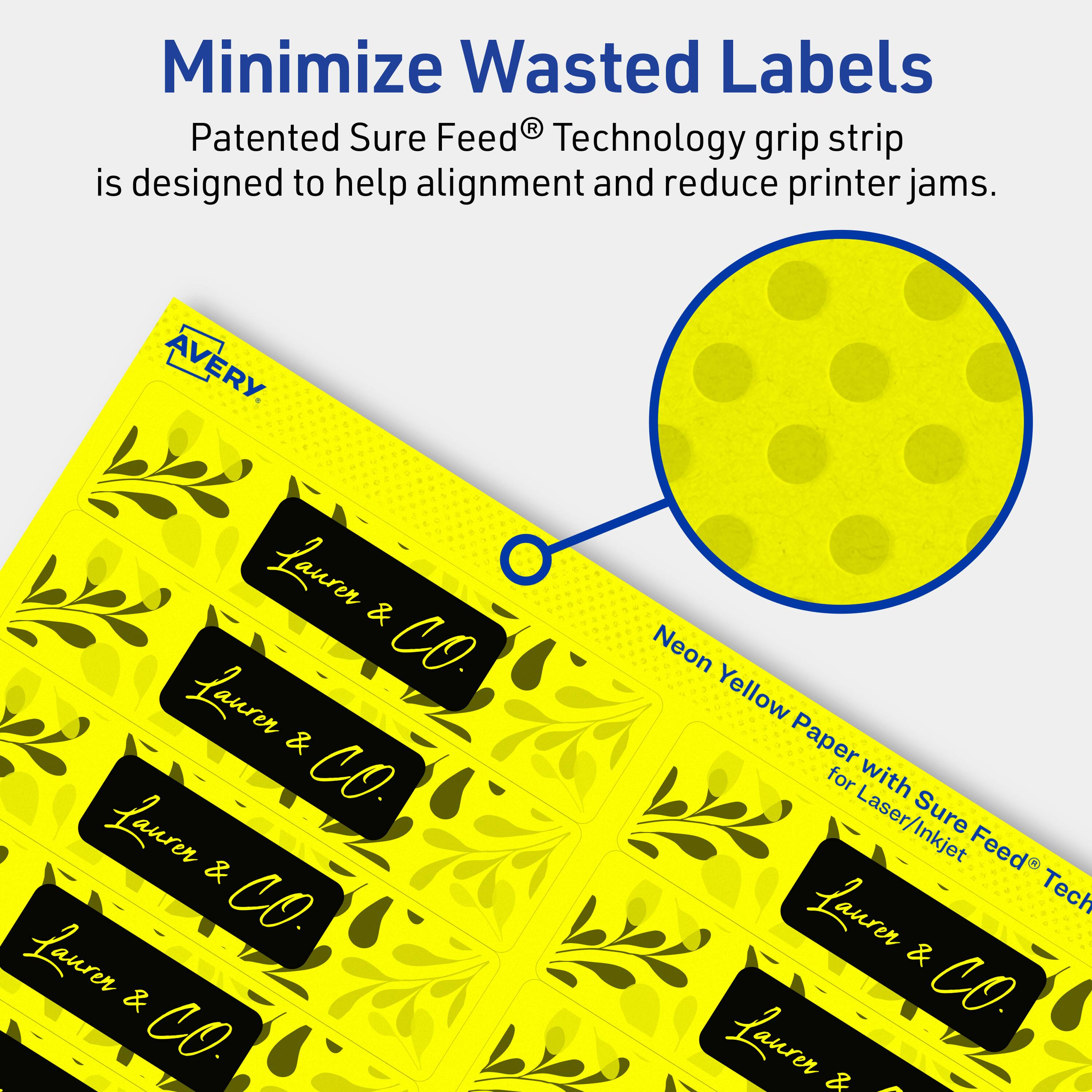 Minimize Wasted Labels

Patented Sure Feed® Technology grip strip is designed to help alignment and reduce printer jams.

AVERY

Neon Yellow Paper for Laser/Inkjet with Sure Feed® Technology