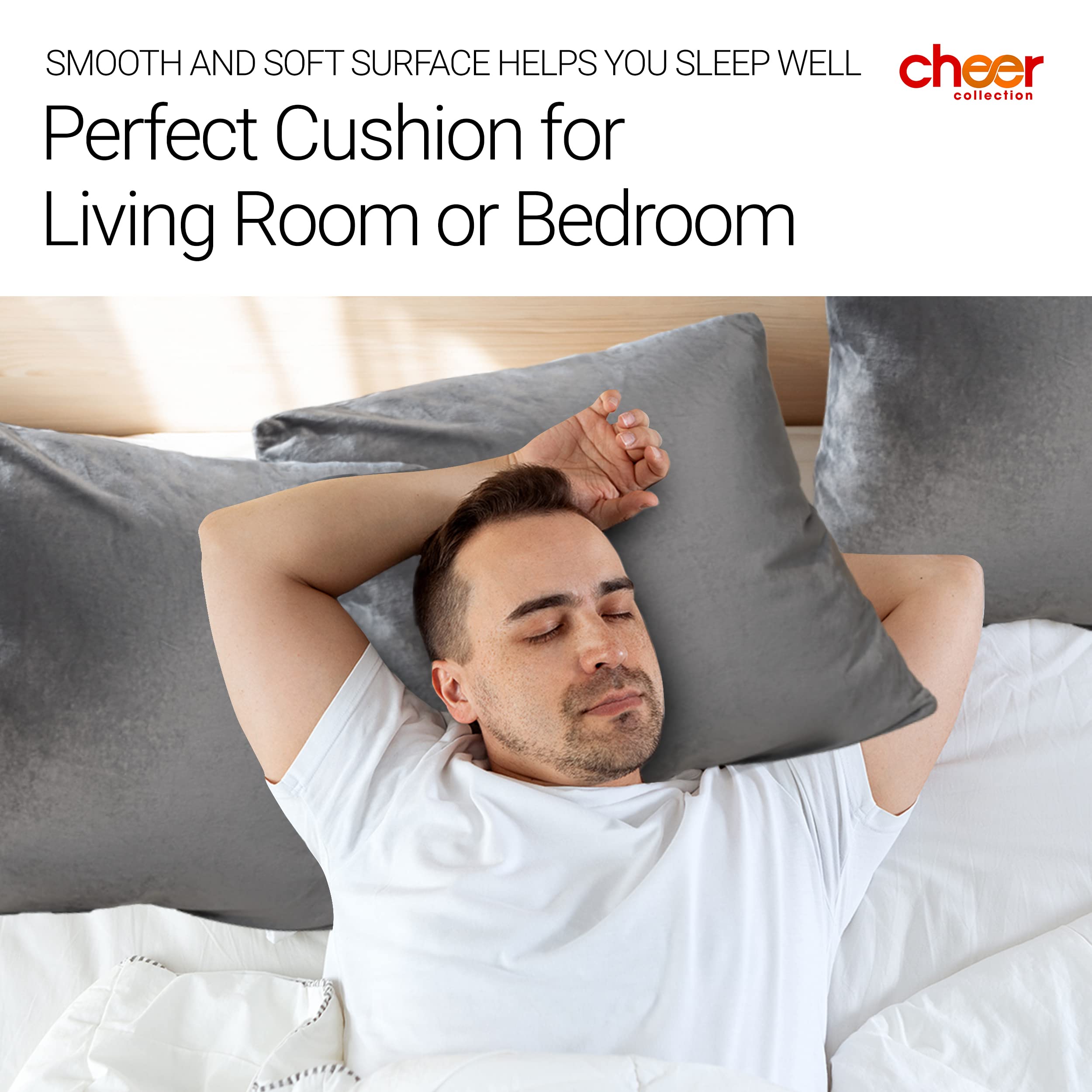 SMOOTH AND SOFT SURFACE HELPS YOU SLEEP WELL  
cheer collection  
Perfect Cushion for Living Room or Bedroom