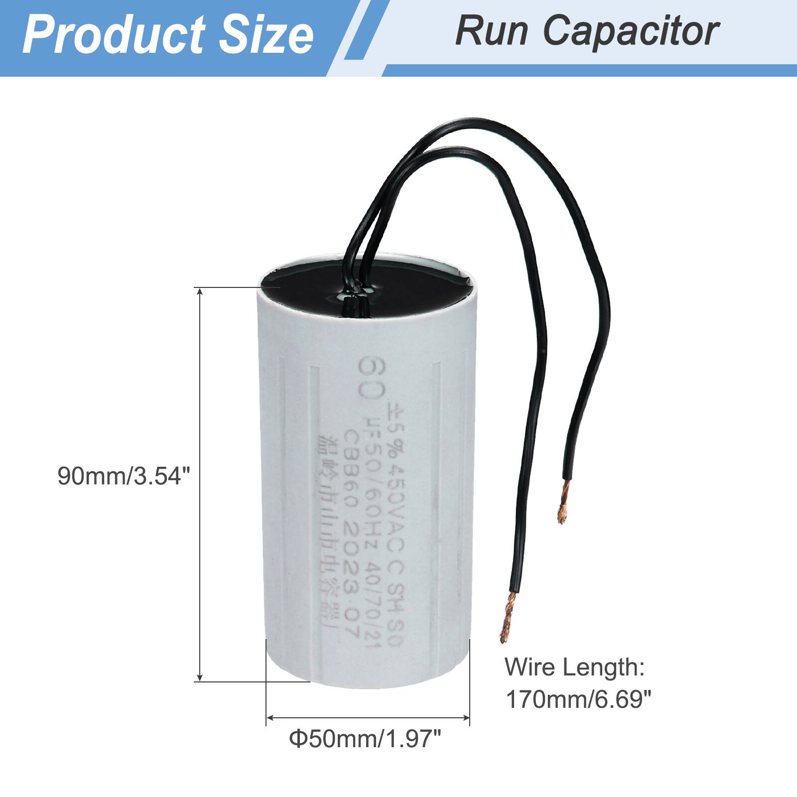 Product Size  
Run Capacitor  

90mm/3.54"  
Φ50mm/1.97"  

Wire Length: 170mm/6.69"  

CBB60 50µF 5% 450VAC 60Hz  

2023 07 40/70/21 HS