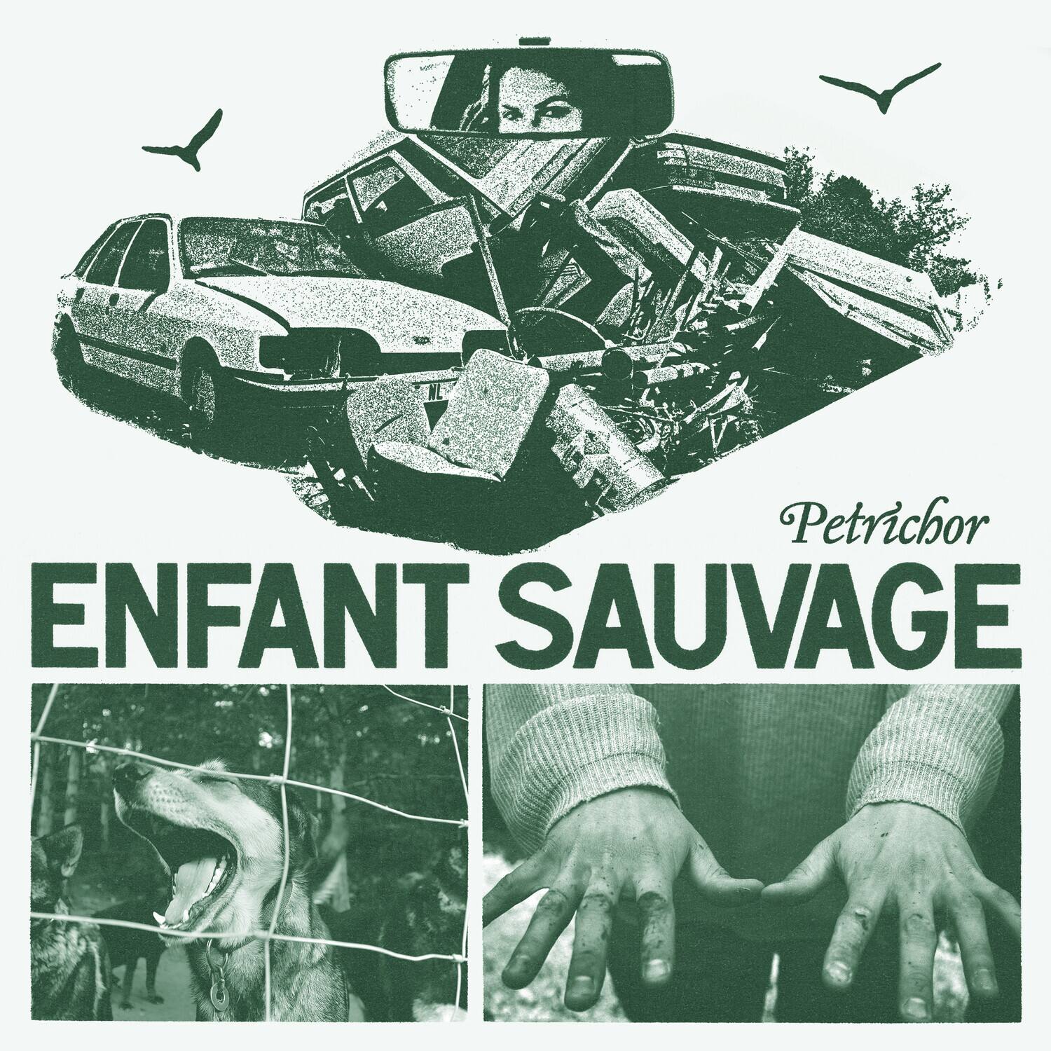 Petrichor  
ENFANT SAUVAGE