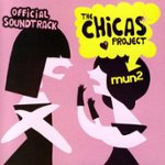 Front Standard. Mun2 the Chicas Project Official Soundtrack [CD].