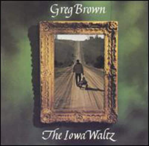 Greg Brown - Iowa Waltz   - COMPACT DISCS [CD] price history on PriceWatchPro