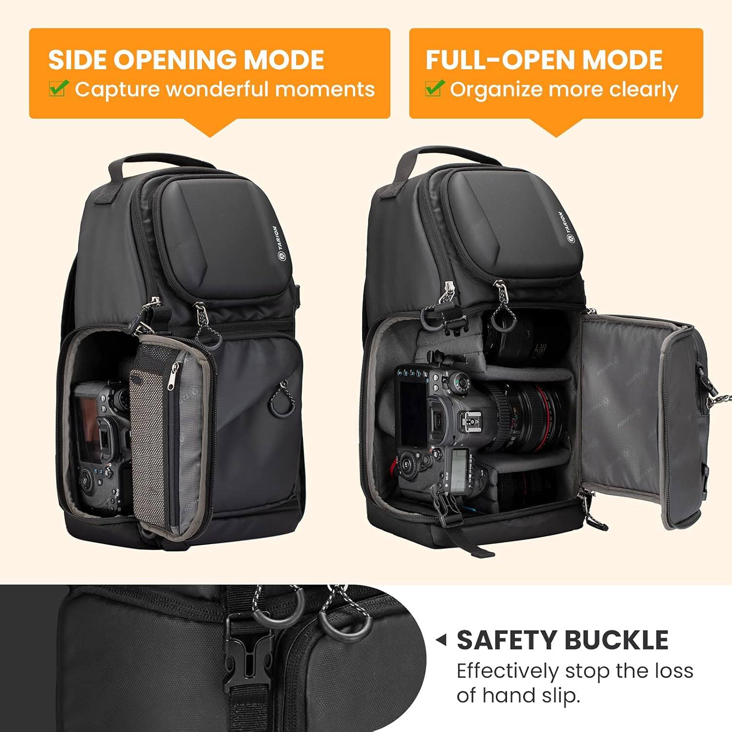 SIDE OPENING MODE  
Capture wonderful moments

FULL-OPEN MODE  
Organize more clearly

SAFETY BUCKLE  
Effectively stop the loss of hand slip.