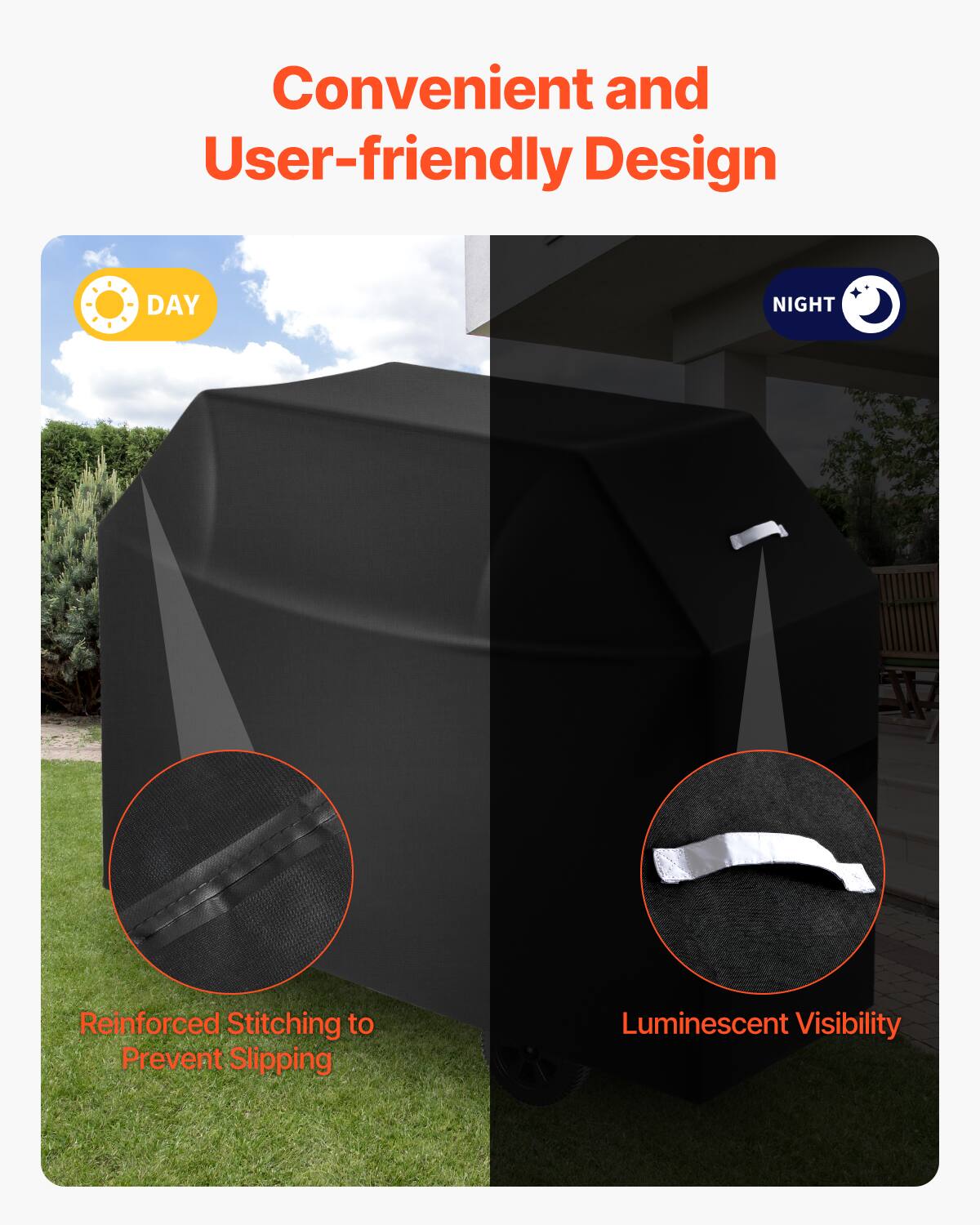 Convenient and User-friendly Design

DAY

Reinforced Stitching to Prevent Slipping

NIGHT

Luminescent Visibility