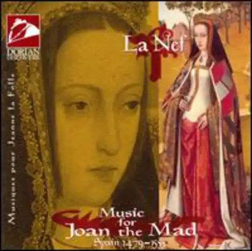 DORIAN  
La Nef  
EVCNTAL  
Fall  
Jeans Pour Mustques  
Music for Joan the Mad  
1479-1515