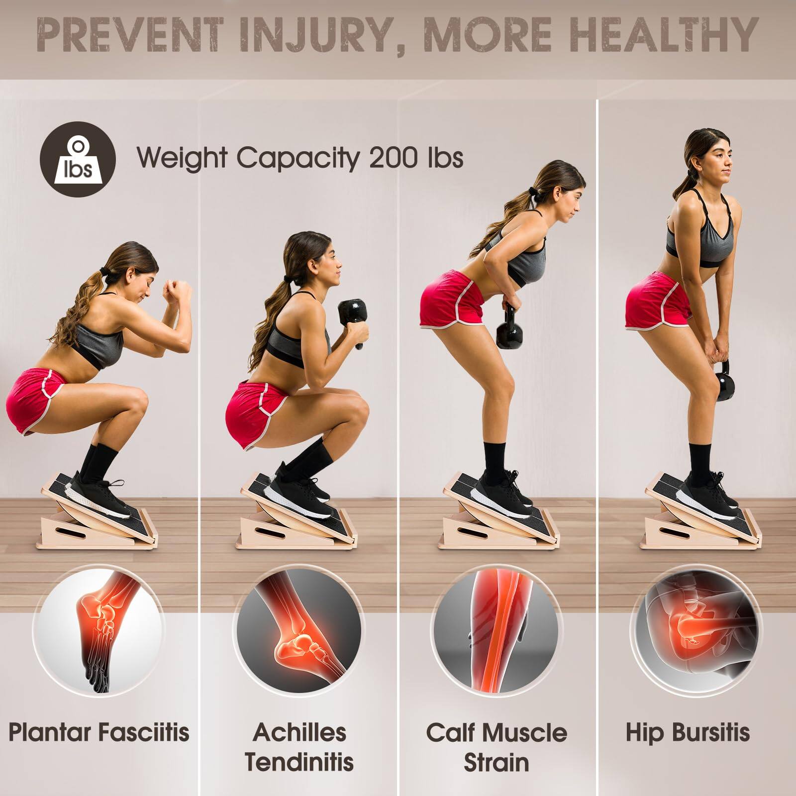 PREVENT INJURY, MORE HEALTHY

Weight Capacity 200 lbs

Plantar Fasciitis

Achilles Tendinitis

Calf Muscle Strain

Hip Bursitis