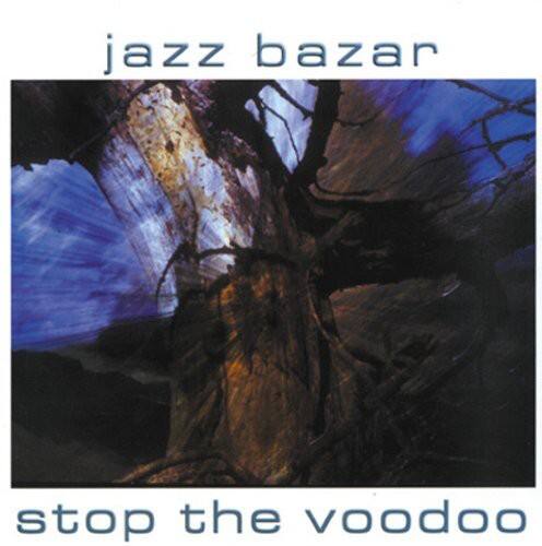 jazz bazar  
stop the voodoo