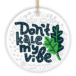 OrnamentallyYou - Dont Kale my Vibe Ornament Funny Vegan Quote - Multi-colored