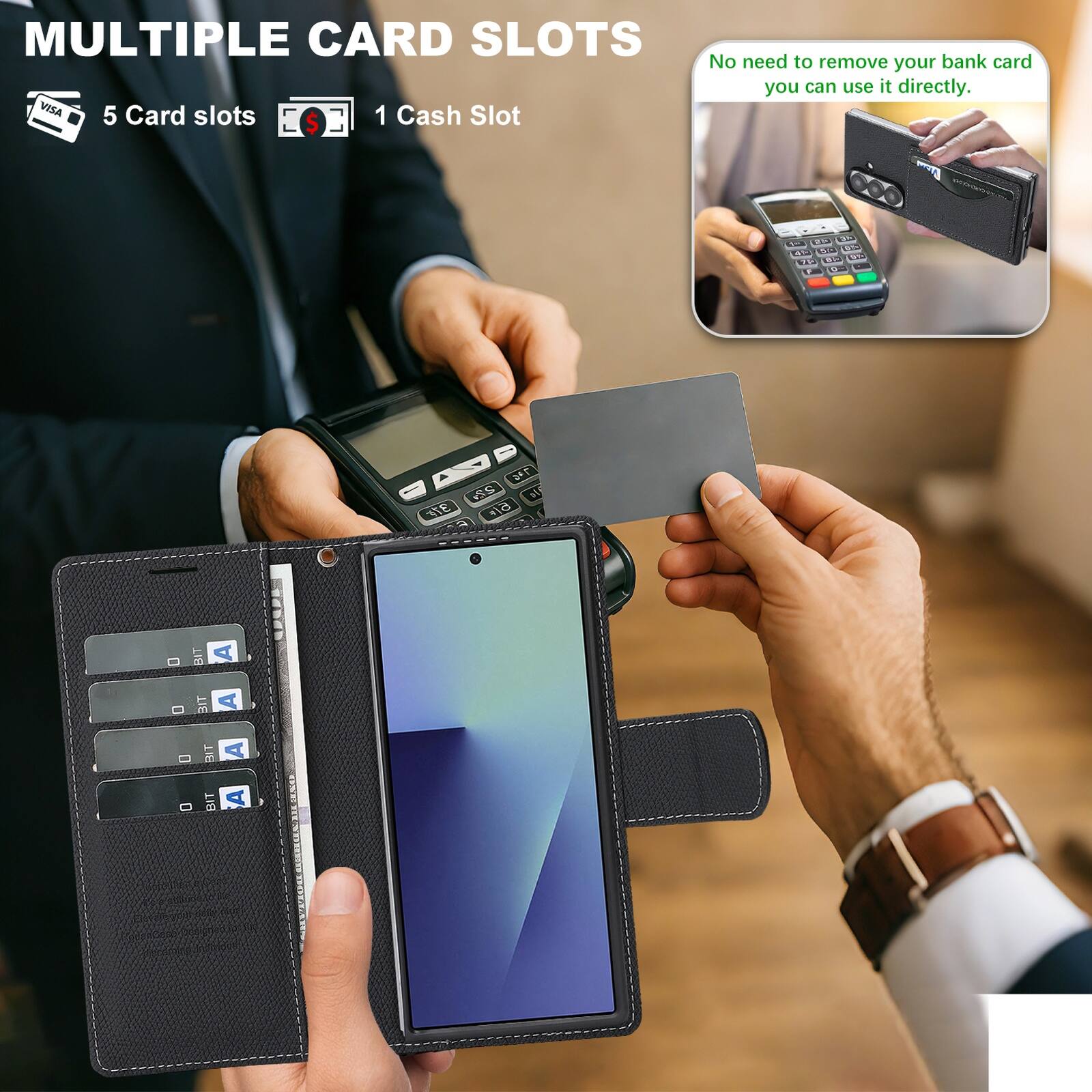 MULTIPLE CARD SLOTS

VISA 5 Card slots 1 Cash Slot

No need to remove your bank card you can use it directly.