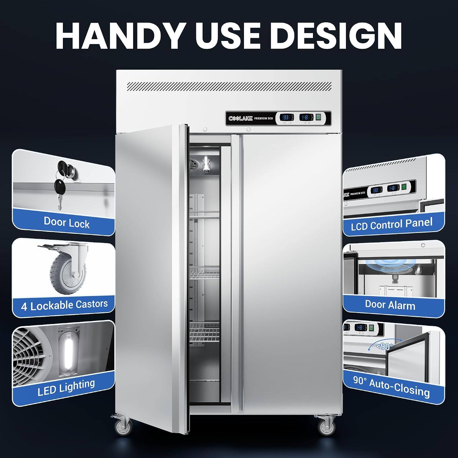 HANDY USE DESIGN

- Door Lock
- 4 Lockable Castors
- LED Lighting
- LCD Control Panel
- Door Alarm
- 90° Auto-Closing