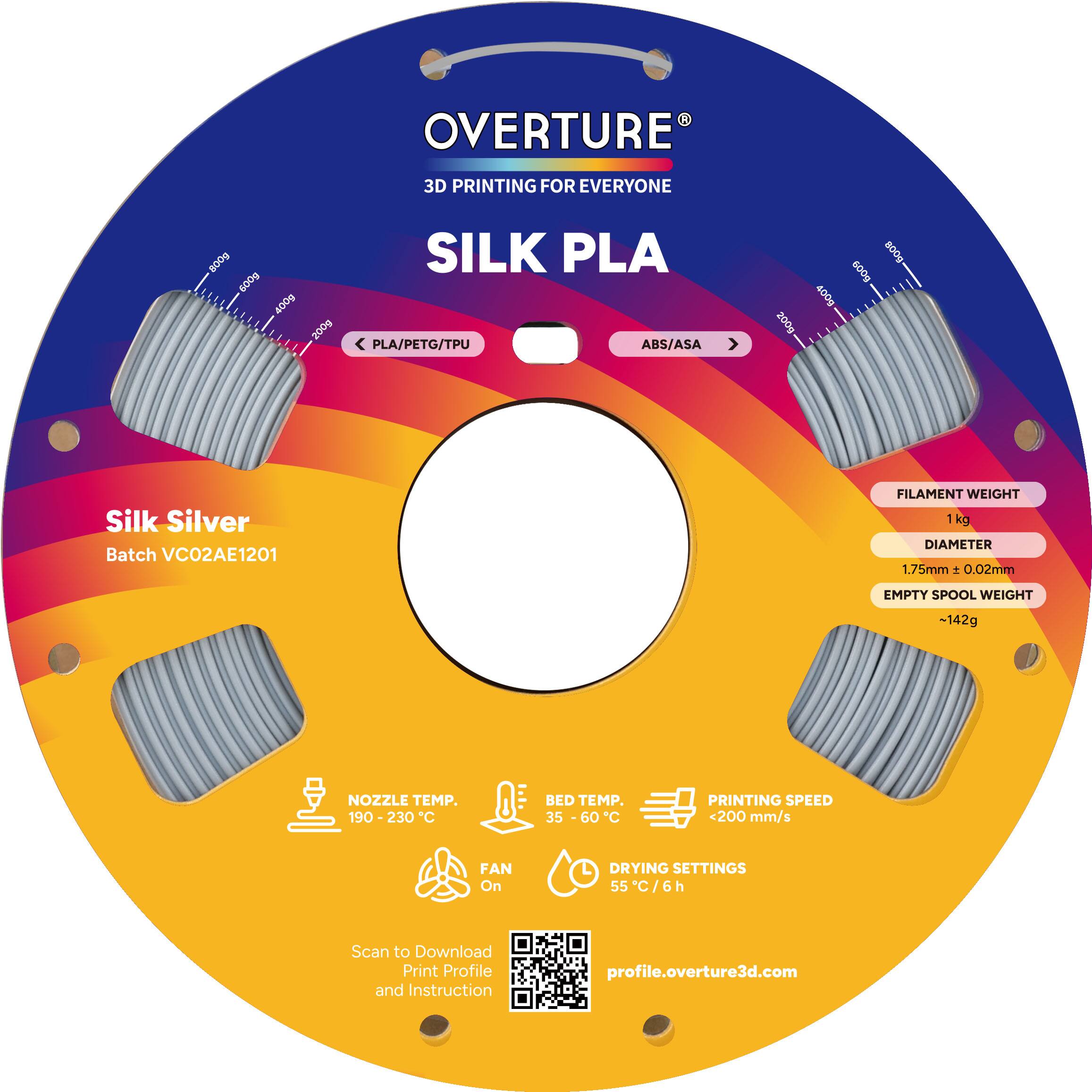 OVERTURE  
3D PRINTING FOR EVERYONE  

900g B00 10o 200g SILK PLA PLA/PETG/TPU ABS/ASA > 200g BOOT 50OD 600g Silk Silver Batch VC02AE1201  

FILAMENT WEIGHT 1 kg  
DIAMETER 1.75mm ± 0.02mm  
EMPTY SPOOL WEIGHT ~142g  

NOZZLE TEMP. 190 - 230°C  
BED TEMP. 35 - 60°C  
PRINTING SPEED <200 mm/s  
FAN On  
DRYING SETTINGS 55°C/6h  

Scan to Download Print Profile and Instruction  
profile.overture3d.com