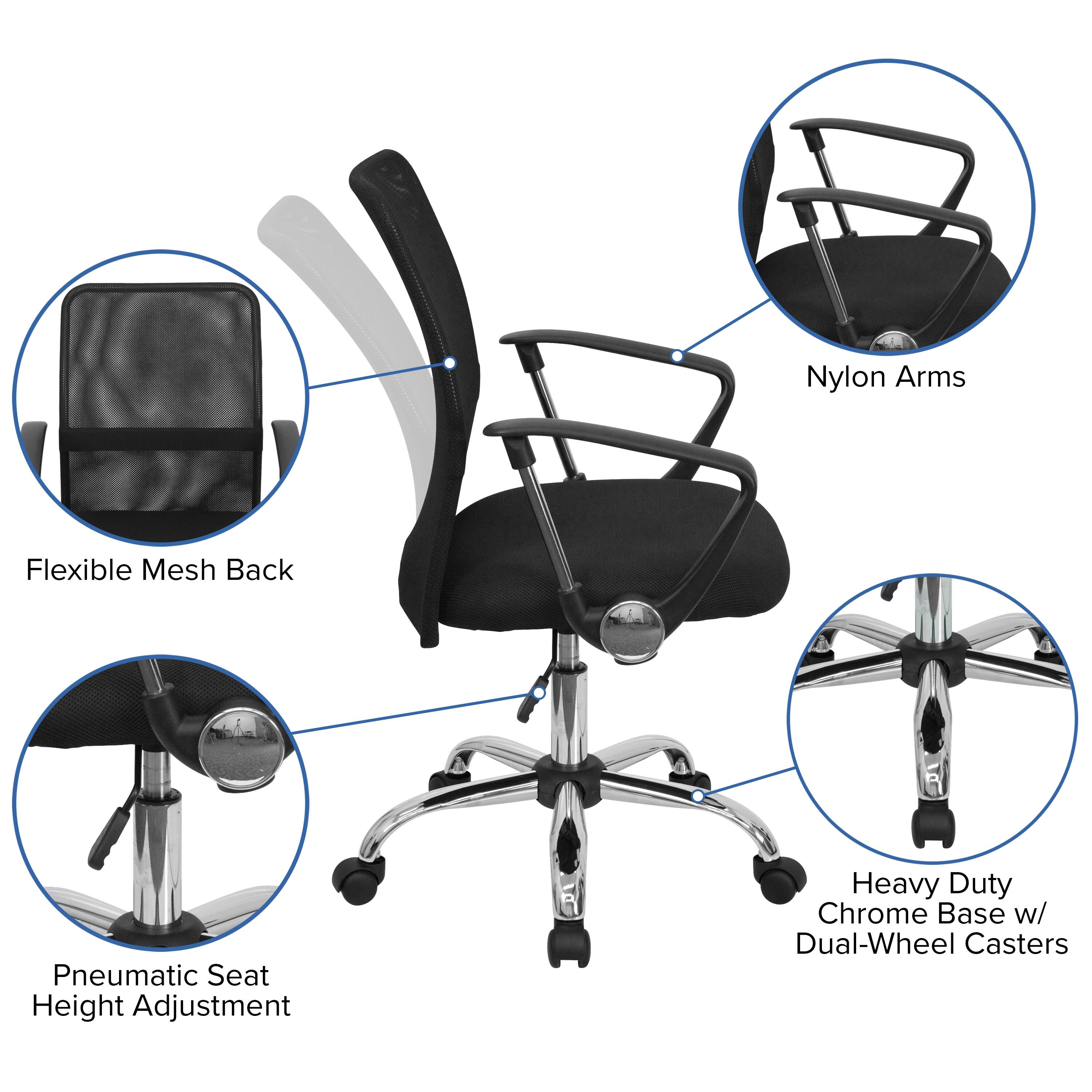 Nylon Arms  
Flexible Mesh Back  
Pneumatic Seat Height Adjustment  
Heavy Duty Chrome Base w/ Dual-Wheel Casters