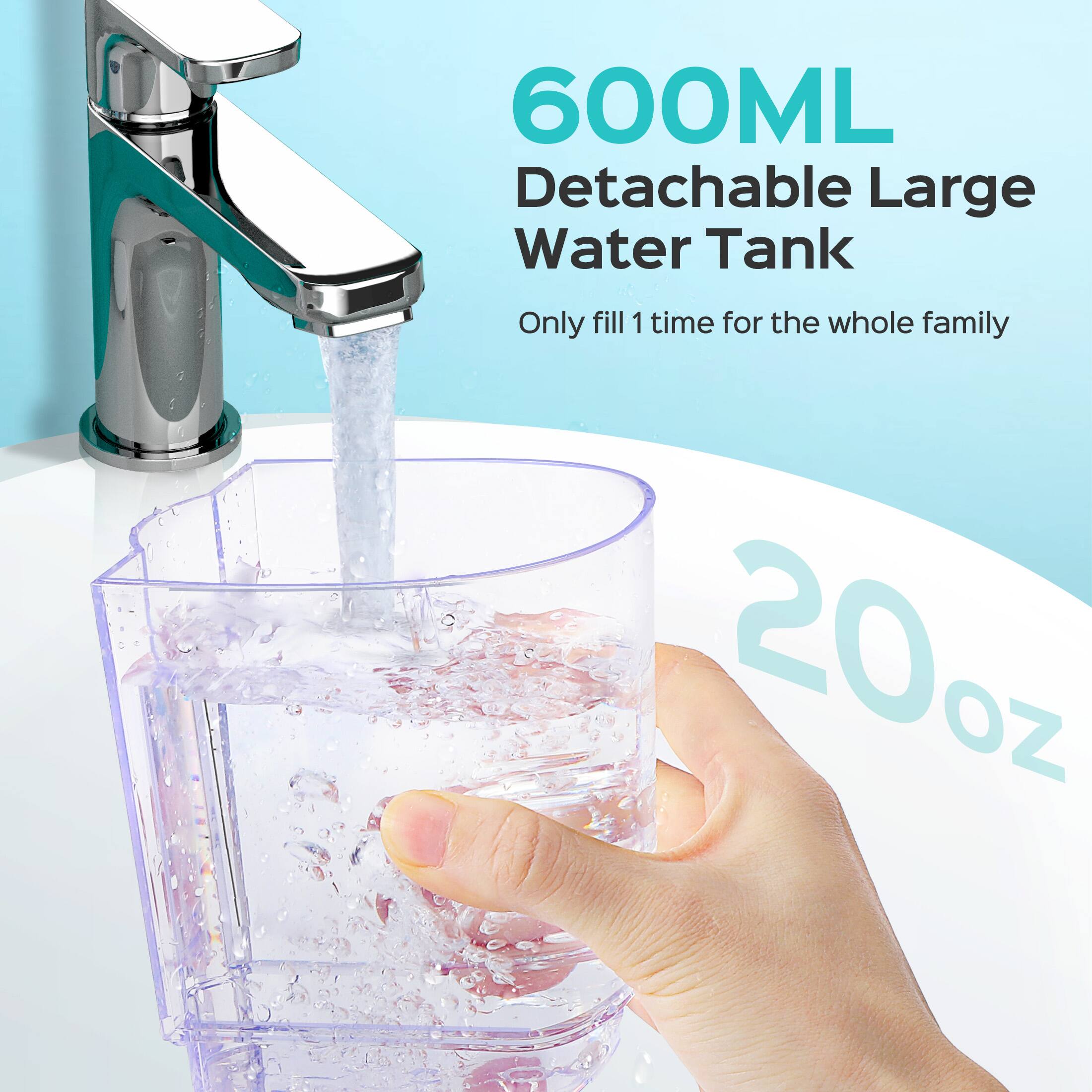 600ML Detachable Large Water Tank  
Only fill 1 time for the whole family  
20oz