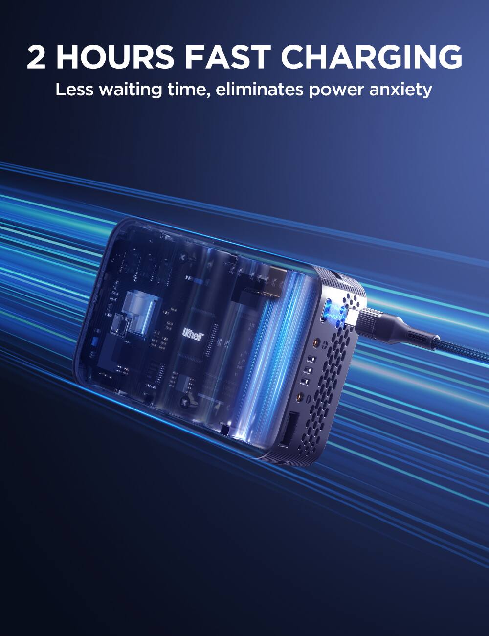 2 HOURS FAST CHARGING  
Less waiting time, eliminates power anxiety