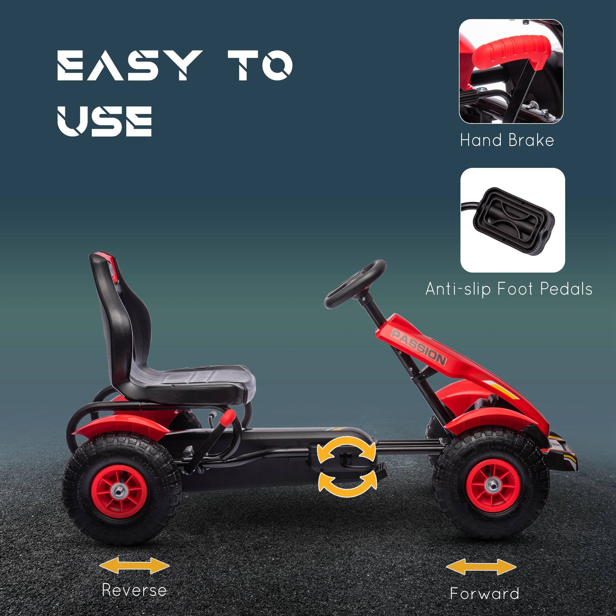 EASY TO USE

Hand Brake

Anti-slip Foot Pedals

Reverse

Forward