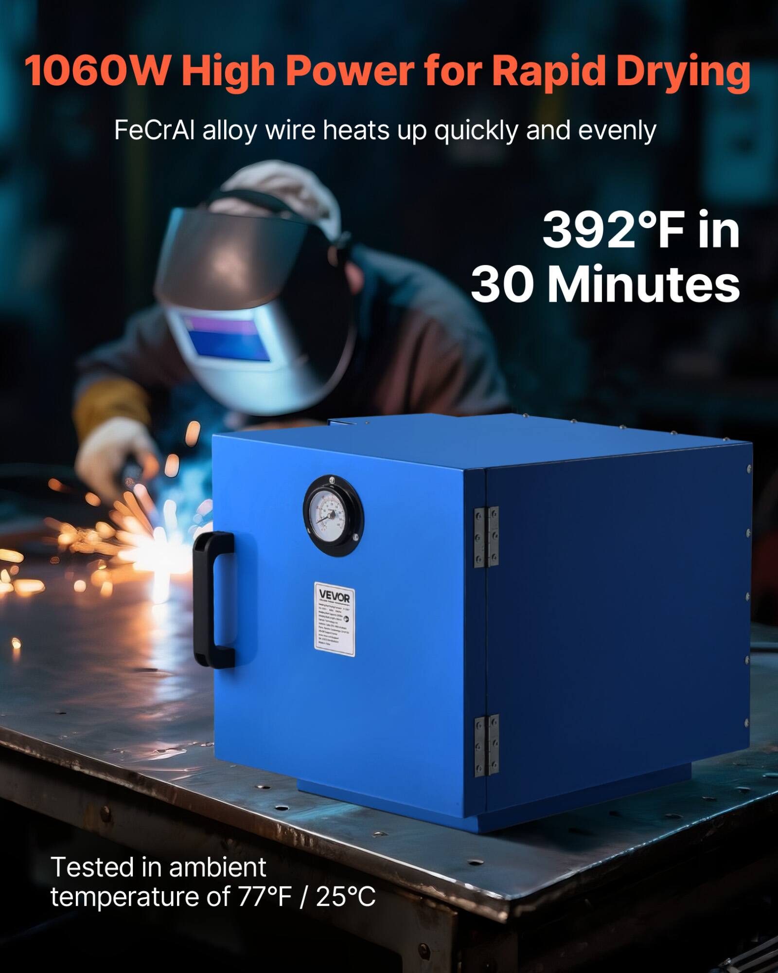 1060W High Power for Rapid Drying  
FeCrAl alloy wire heats up quickly and evenly  
392°F in 30 Minutes  
VEVOR  
Tested in ambient temperature of 77°F / 25°C