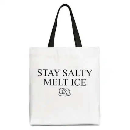 STAY SALTY
MELT ICE