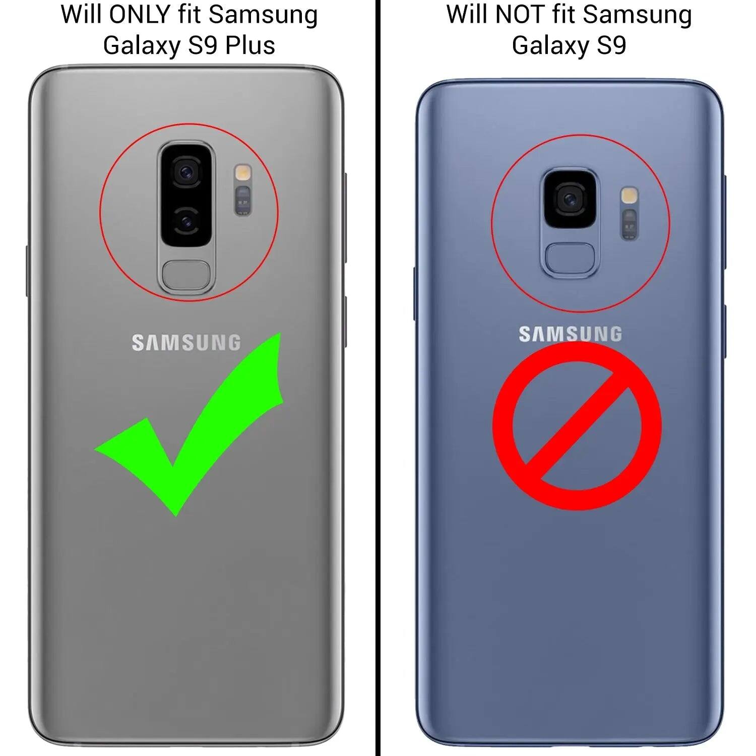 Will ONLY fit Samsung Galaxy S9 Plus

Will NOT fit Samsung Galaxy S9

SAMSUNG

SAMSUNG