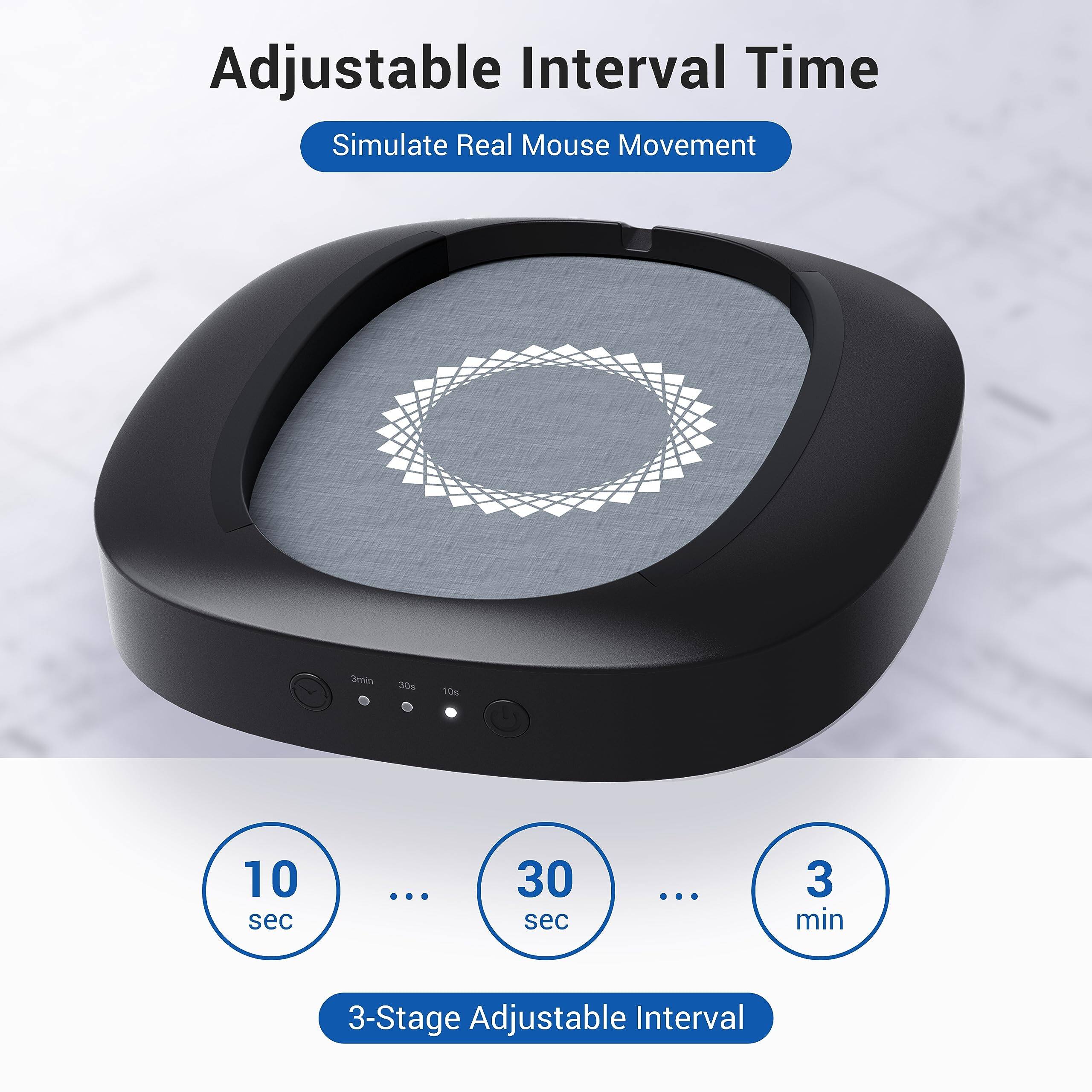 Adjustable Interval Time  
Simulate Real Mouse Movement  

3-Stage Adjustable Interval  
10 sec ... 30 sec ... 3 min