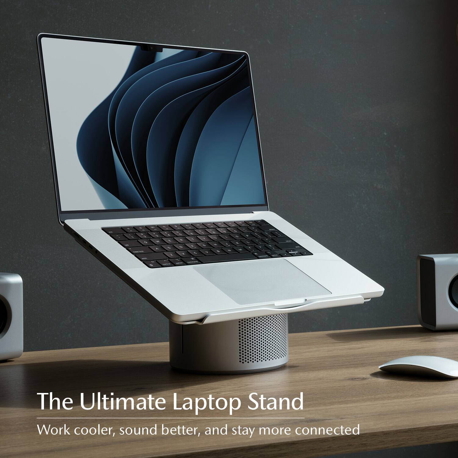 The Ultimate Laptop Stand  
Work cooler, sound better, and stay more connected