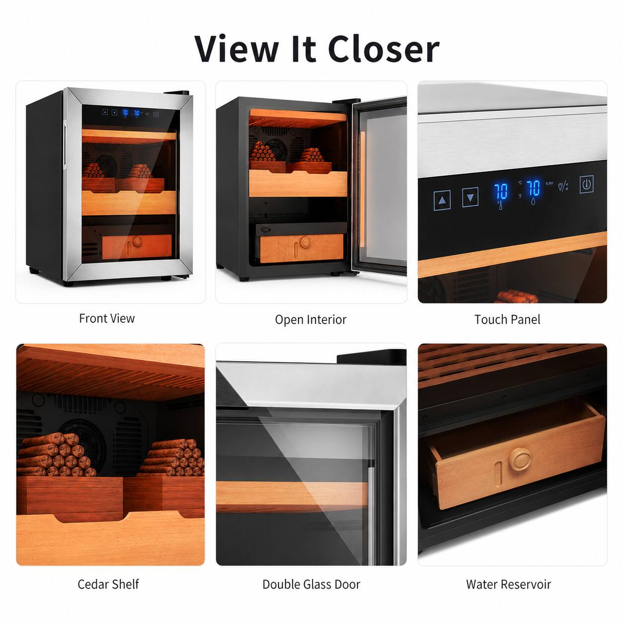 View It Closer

- Front View
- Open Interior
- Touch Panel
- Cedar Shelf
- Double Glass Door
- Water Reservoir