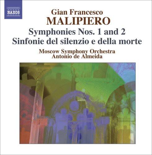Gian Francesco MALIPIERO  
Symphonies Nos. 1 and 2  
Sinfonie del silenzio e della morte  
Moscow Symphony Orchestra  
Antonio de Almeida