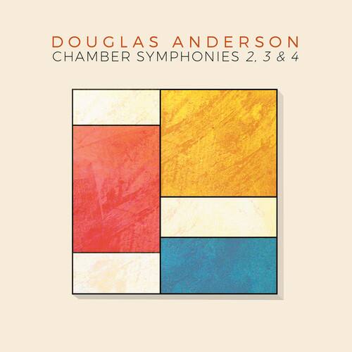 DOUGLAS ANDERSON  
CHAMBER SYMPHONIES 2, 3 & 4