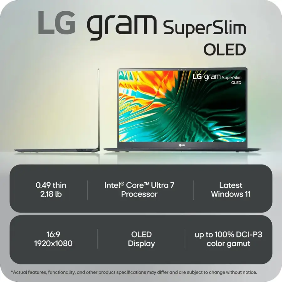 LG gram SuperSlim OLED is a product that features a thin design, weighing only 2.18 lbs. It is equipped with an Intel CoreTM Ultra 7 Processor and runs on the latest Windows 11 operating system. The device has a 16:9 1920x1080 OLED display, offering up to 100% DCI-P3 color gamut. The product is advertised as having various features and functionalities, but these may vary and are subject to change without notice.