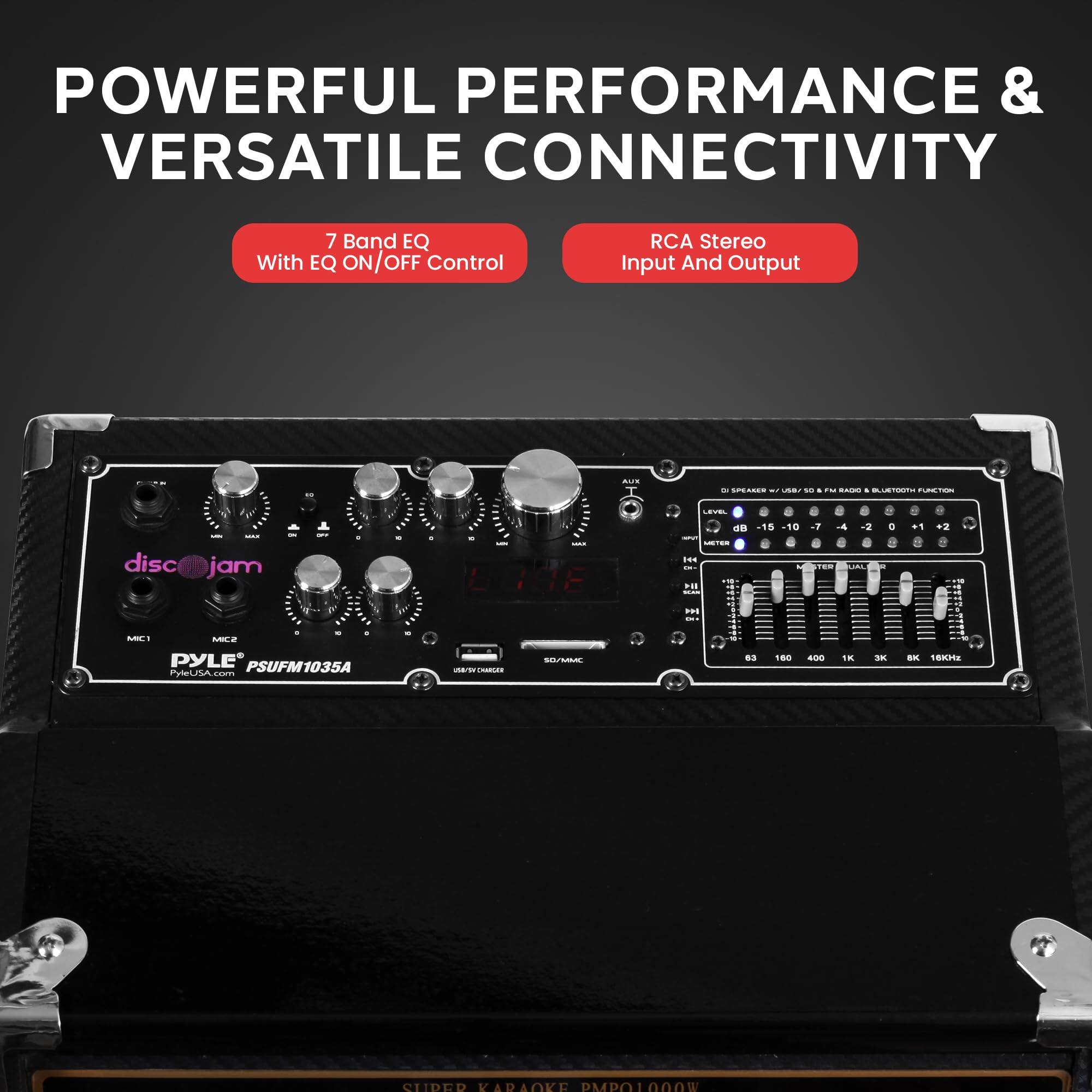 POWERFUL PERFORMANCE & VERSATILE CONNECTIVITY

7 Band EQ With EQ ON/OFF Control

RCA Stereo Input And Output

disc@jam

PYLE PSUFM1035A

PyleUSA.com